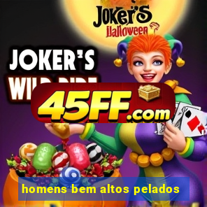 homens bem altos pelados
